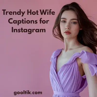 Trendy Hot Wife Captions for Instagram