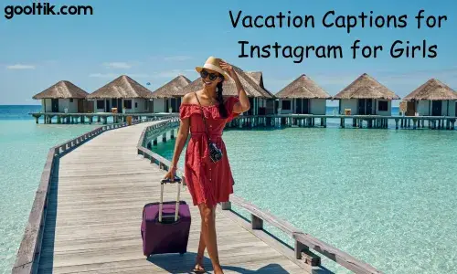 Vacation Captions for Instagram for Girls