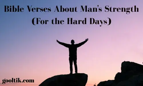 Bible Verses About Man's Strength (For the Hard Days)