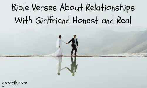 Bible Verses About Relationships With Girlfriend Honest and Real