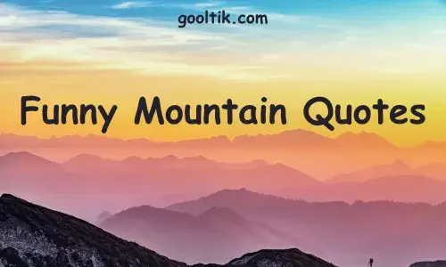 Funny Mountain Quotes