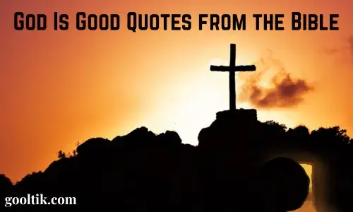 God Is Good Quotes from the Bible