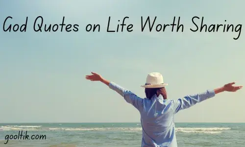 God Quotes on Life Worth Sharing
