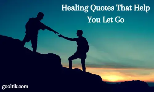 Healing Quotes That Help You Let Go