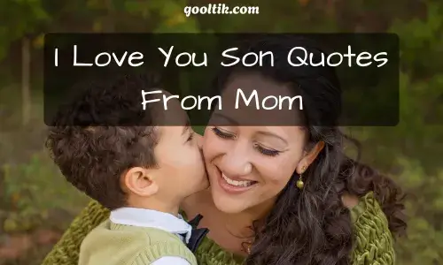 I Love You Son Quotes From Mom