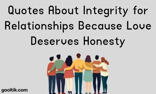 Quotes About Integrity for Relationships Because Love Deserves Honesty