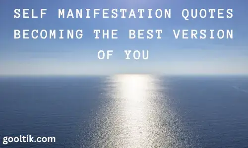 Self Manifestation Quotes Becoming the Best Version of You