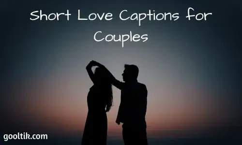 Short Love Captions for Couples