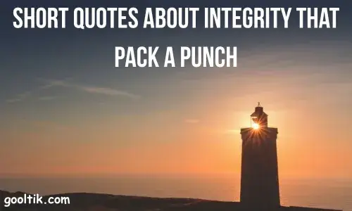 Short Quotes About Integrity That Pack a Punch