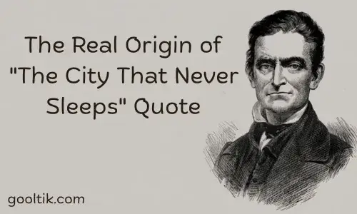 The Real Origin of "The City That Never Sleeps" Quote