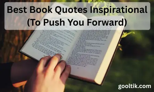 Best Book Quotes Inspirational (To Push You Forward)