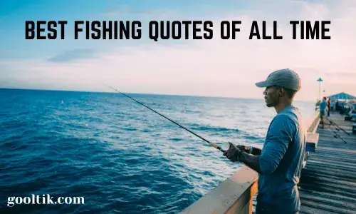 BEST FISHING QUOTES OF ALL TIME
