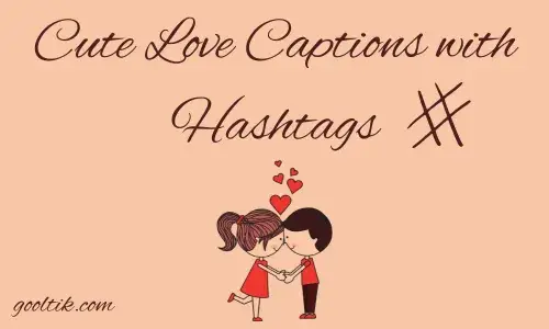 Cute Love Captions with Hashtags