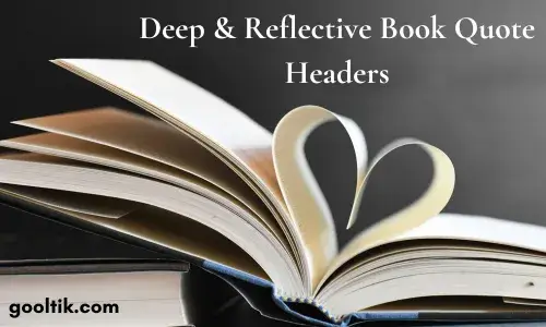 Deep & Reflective Book Quote Headers