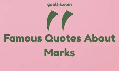 Famous Quotes About Marks
