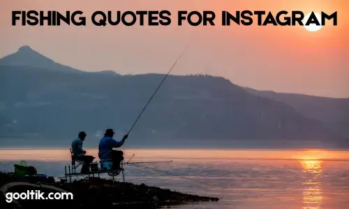 FISHING QUOTES FOR INSTAGRAM