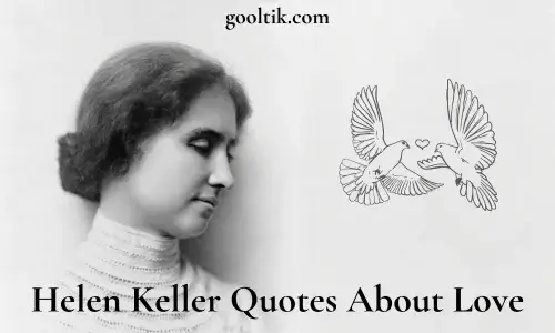 Helen Keller Quotes About Love