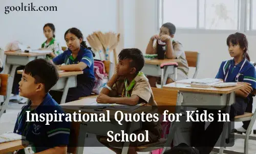 Inspirational Quotes for Kids in School