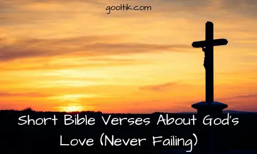 Short Bible Verses About God's Love (Never Failing)