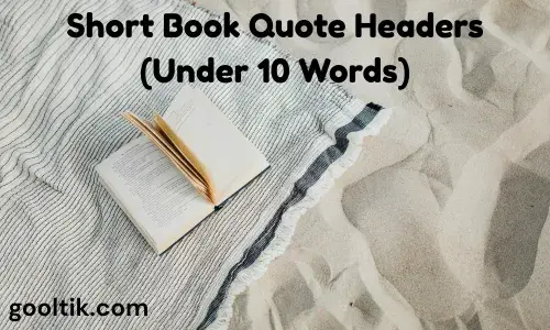 Short Book Quote Headers (Under 10 Words)