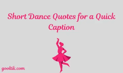 Short Dance Quotes for a Quick Caption