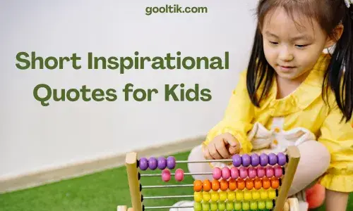 Short Inspirational Quotes for Kids