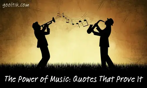 The Power of Music: Quotes That Prove It