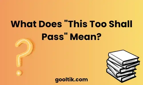 What Does "This Too Shall Pass" Mean?