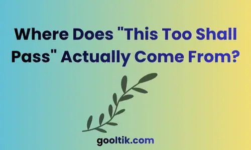 Where Does "This Too Shall Pass" Actually Come From?