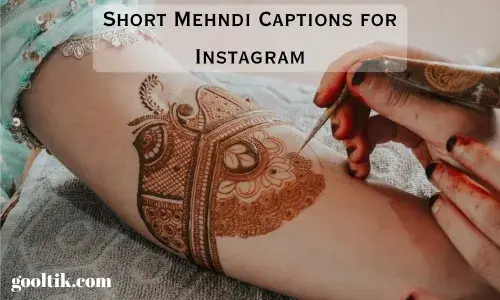 Short Mehndi Captions for Instagram